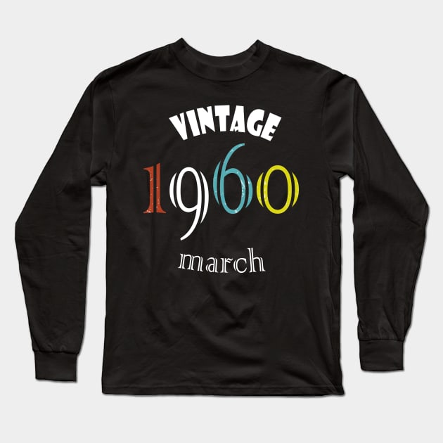 1960 - Vintage march Birthday Long Sleeve T-Shirt by rashiddidou